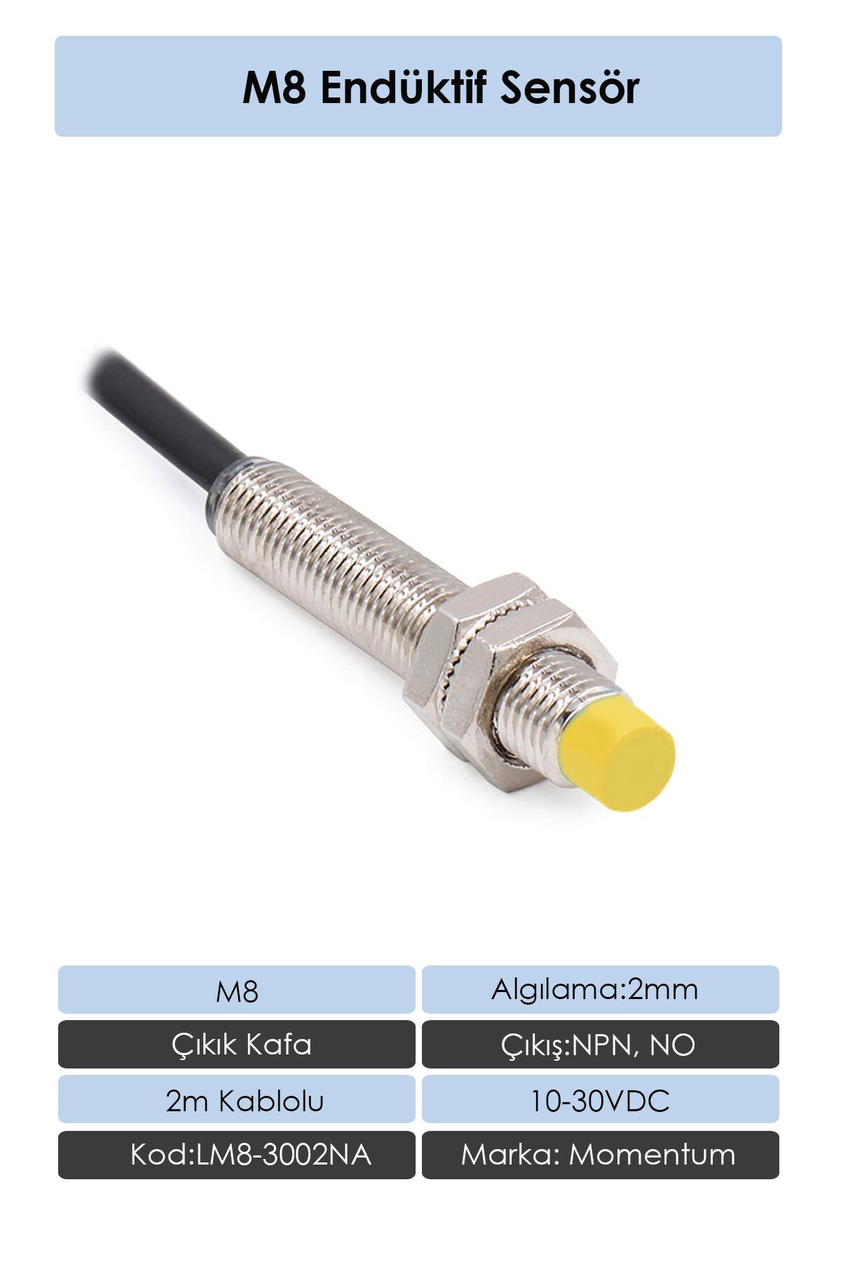 Momentum Sensör Endüktif M8 2mm Çıkık Kafa 2m Kablo NPN NO LM8-3002NA