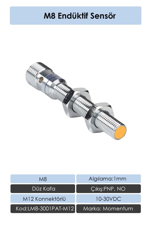 Momentum Sensör Endüktif M8 1mm Düz Kafa Konnektör M12 PNP NO LM8-3001PAT-M12