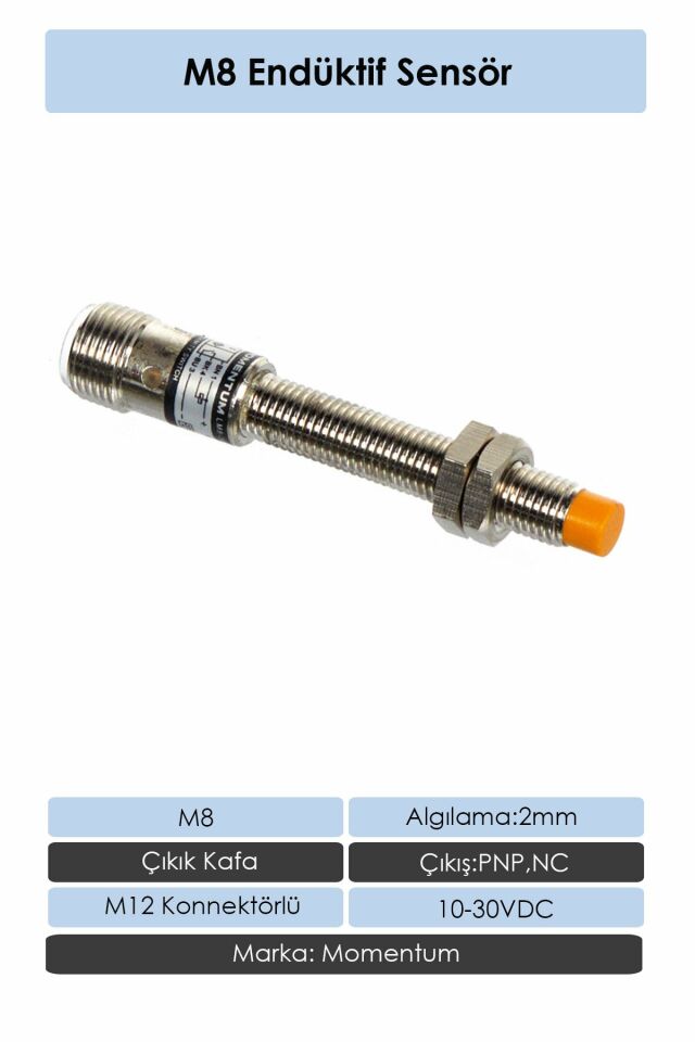 Momentum Sensör Endüktif M8 2mm Çıkık Kafa Konnektör M12 PNP NC LM8-3002PBT-M12