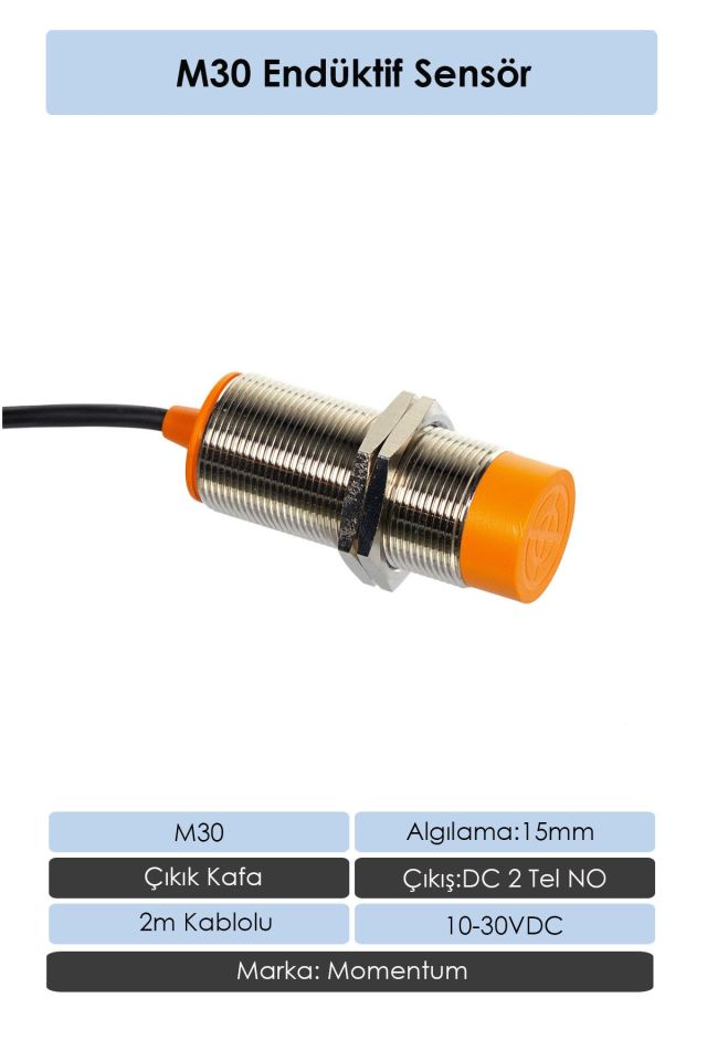Momentum Sensör Endüktif M30 15mm Çıkık Kafa 2m Kablo DC 2 Tel NO LM30-3015LA