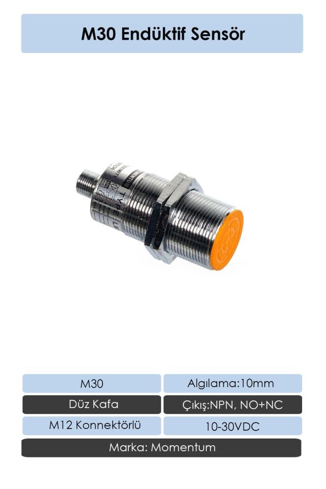 Momentum Sensör Endüktif M30 10mm Düz Kafa Konnektör M12 NPN NO+NC LM30-3010NCT