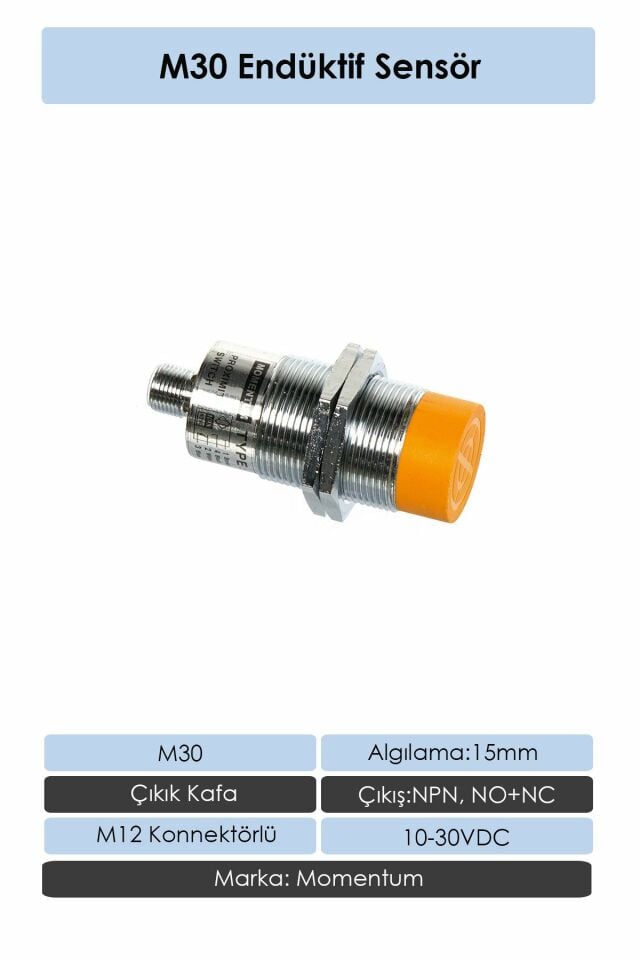 Momentum Sensör Endüktif M30 15mm Çıkık Kafa Konnektör M12 NPN NO+NC LM30-3015NCT