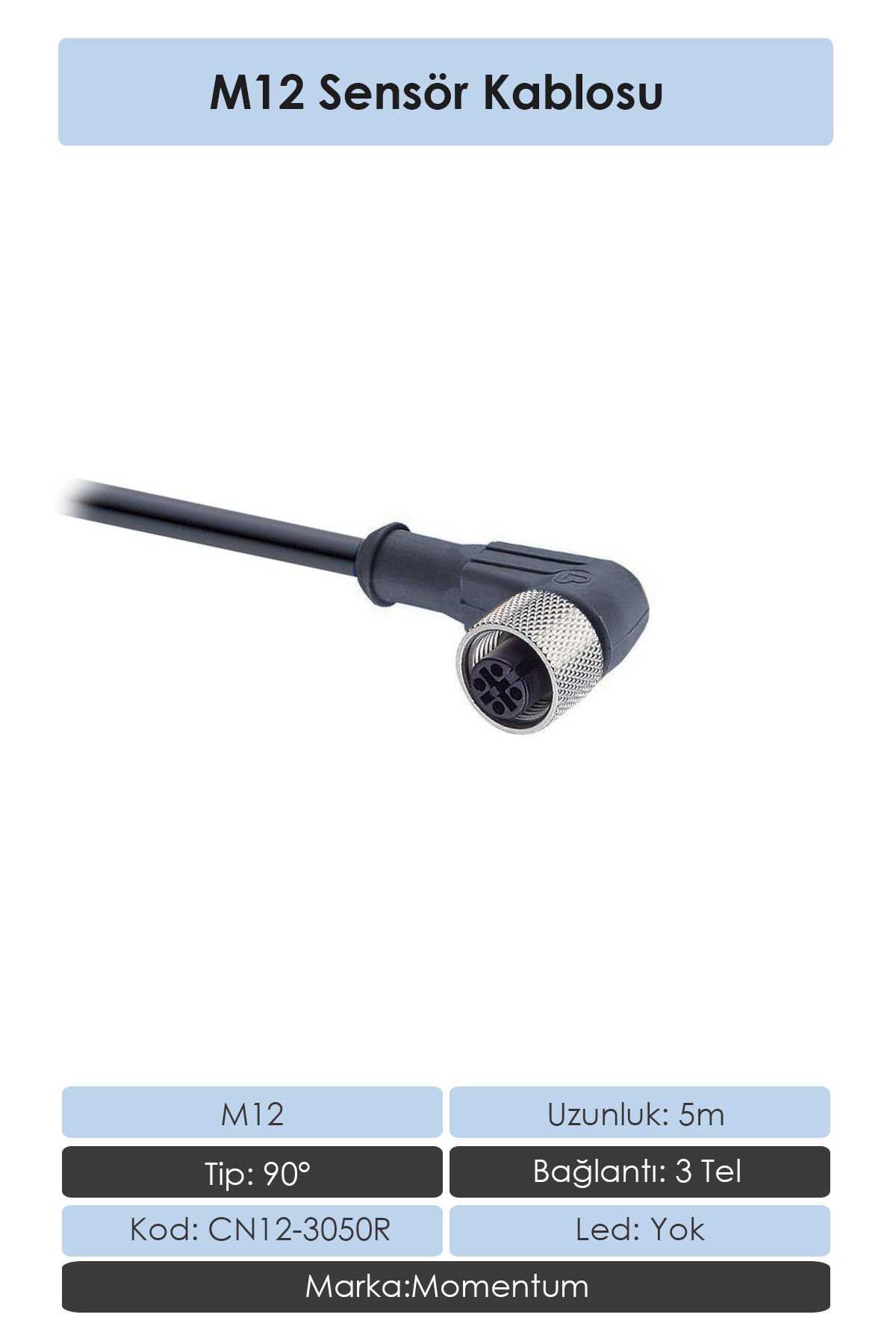Momentum Sensör Konnektör M12 90d 5 metre 3 Tel CN12-3050R