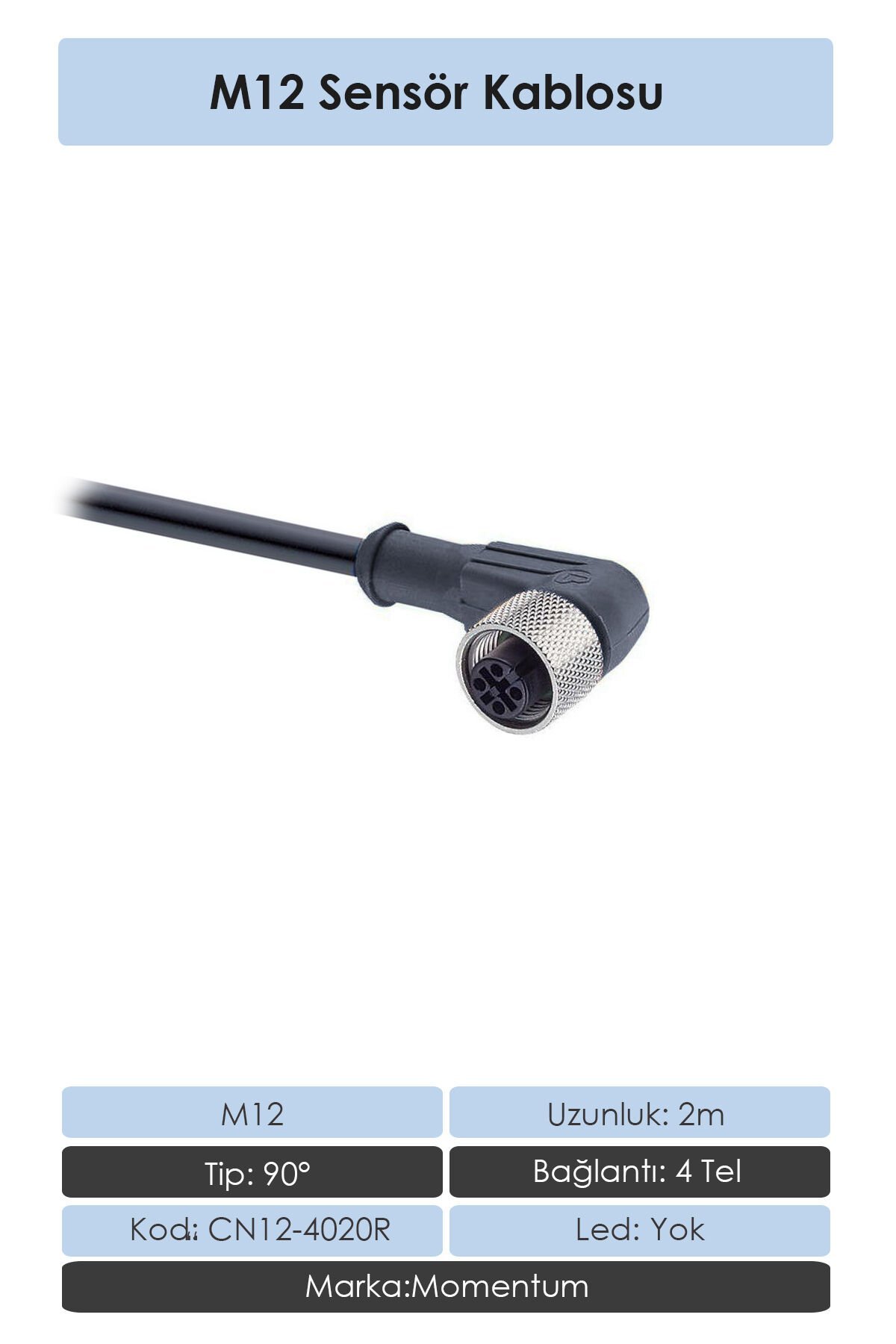 Momentum Sensör Konnektör M12 90d 2 metre 4 Tel CN12-4020R