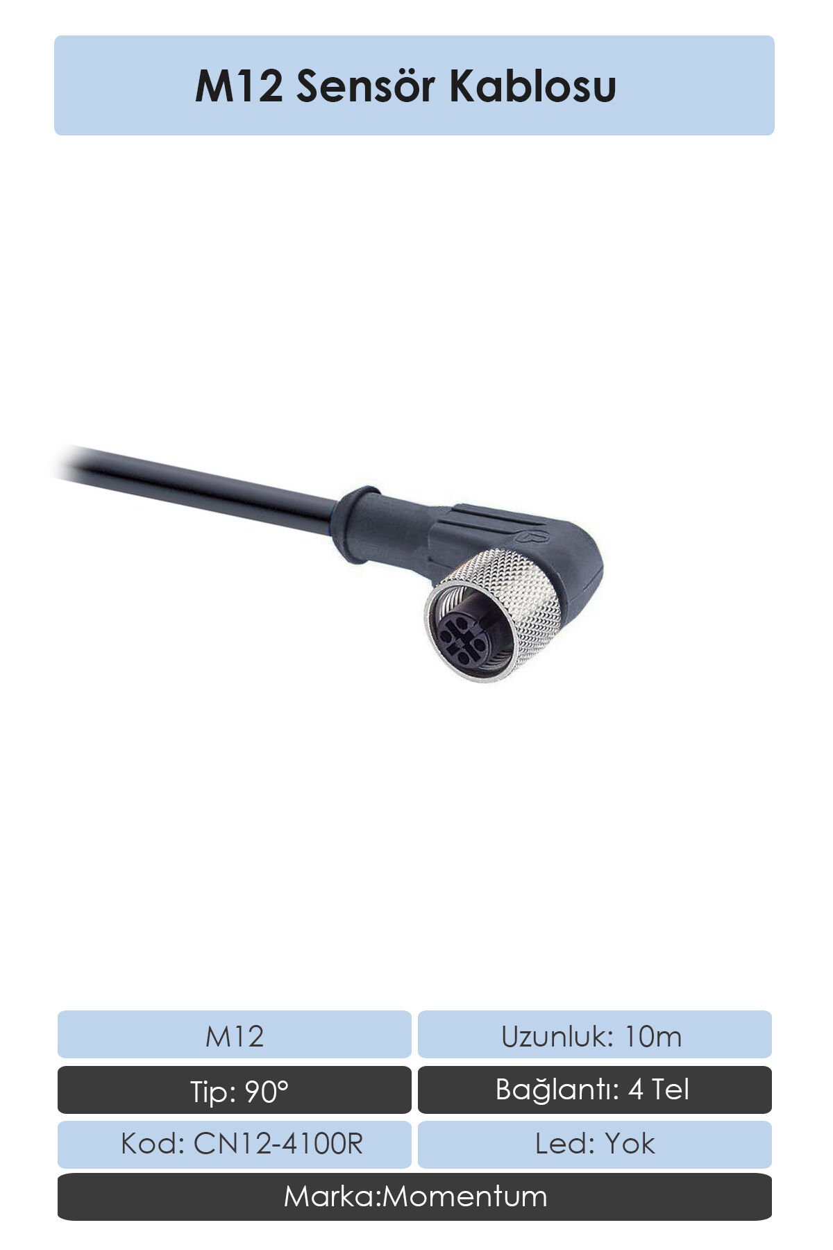 Momentum Sensör Konnektör M12 90d 10 metre 4 Tel CN12-4100R