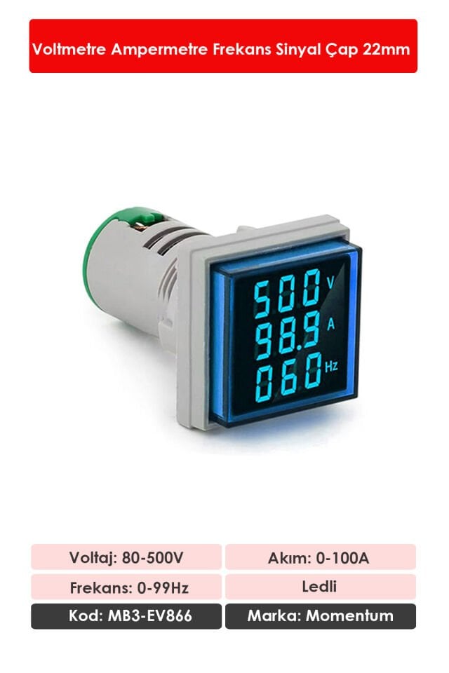 Momentum D22 Sinyal Led Volt/Amper/Frekans Metre 80-500V / 0-100A  /0-99Hz Mavi MB3-EV866